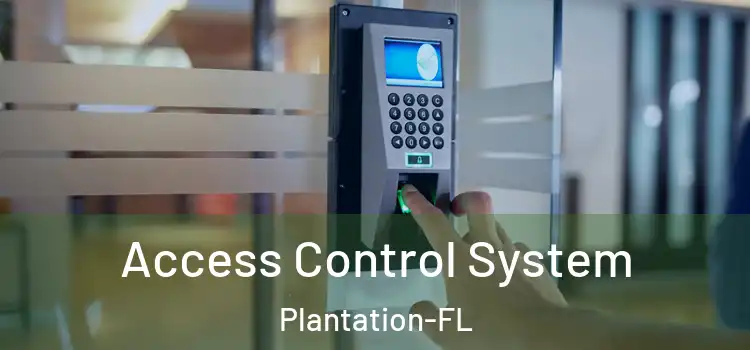  Access Control System Plantation-FL
