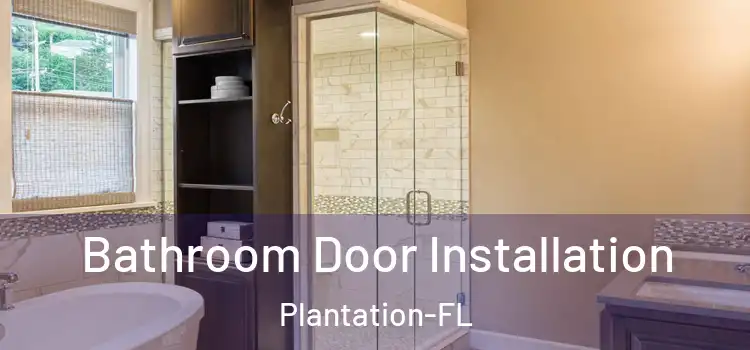  Bathroom Door Installation Plantation-FL