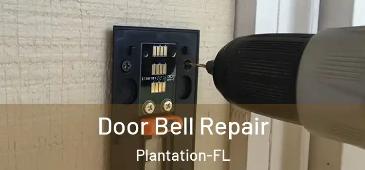  Door Bell Repair Plantation-FL