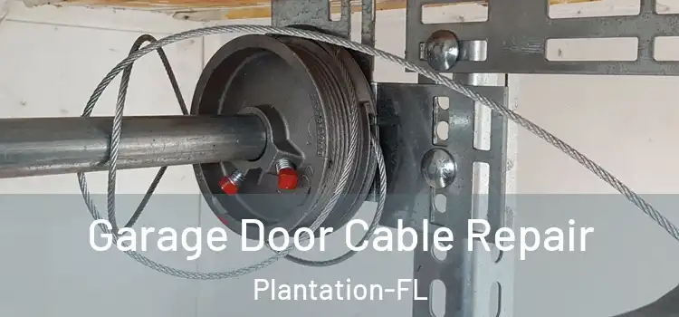  Garage Door Cable Repair Plantation-FL