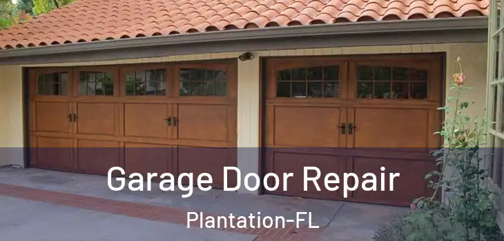  Garage Door Repair Plantation-FL