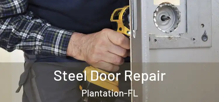  Steel Door Repair Plantation-FL